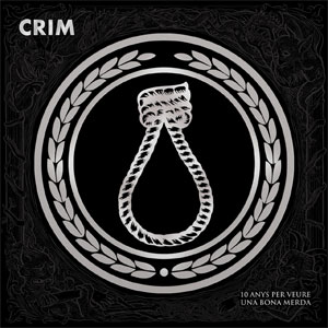 Crim ‎– 10 Anys Per Veure Una Bona Merda LP - Click Image to Close