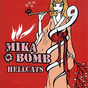Mika Bomb ‎– Hellcats LP - Click Image to Close
