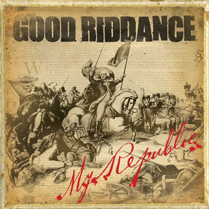 Good Riddance ‎– My Republic LP - Click Image to Close