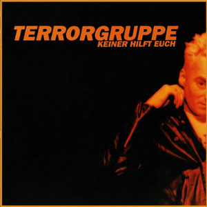 Terrorgruppe ‎– Keiner Hilft Euch LP - Click Image to Close