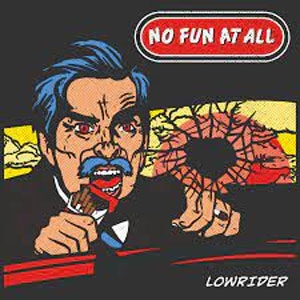 No Fun At All ‎– Lowrider LP - Click Image to Close