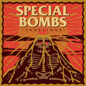 Special Bombs, The ‎– Eruptions LP - Click Image to Close