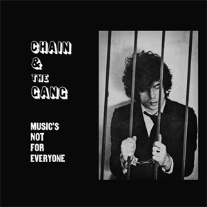 Chain & The Gang – Music's Not For Everyone LP - zum Schließen ins Bild klicken