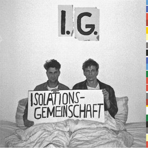 I.G. – Isolationsgemeinschaft LP - zum Schließen ins Bild klicken