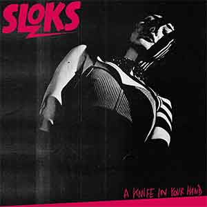 Sloks – A Knife In Your Hand LP - Click Image to Close