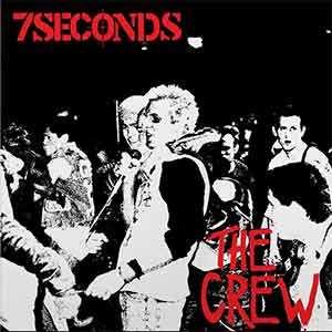 7 Seconds – The Crew LP (deluxe) - zum Schließen ins Bild klicken