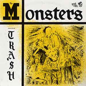 Monsters, The – You're Class, I'm Trash LP+7" - Click Image to Close