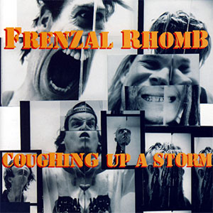 Frenzal Rhomb – Coughing Up A Storm LP - Click Image to Close