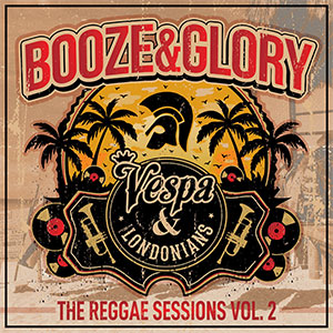 Booze & Glory – The Reggae Sessions Vol. 2 LP - zum Schließen ins Bild klicken