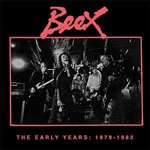 Beex – The Early Years: 1979-1982 LP - zum Schließen ins Bild klicken