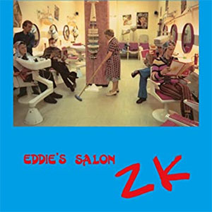 ZK – Eddie's Salon LP - Click Image to Close