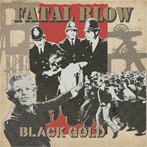 Fatal Blow – Black Gold LP+CD - zum Schließen ins Bild klicken