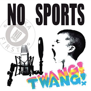 No Sports – Twang! col LP+CD - Click Image to Close