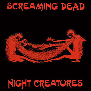 Screaming Dead – Night Creatures 12" - Click Image to Close