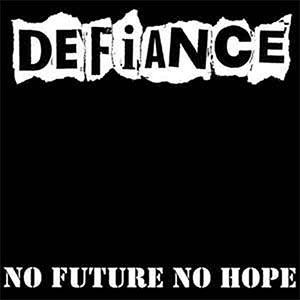 Defiance – No Future No Hope LP - Click Image to Close
