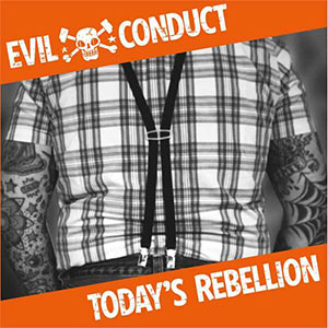 Evil Conduct – Today's Rebellion LP - Click Image to Close