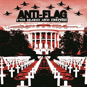 Anti-Flag – For Blood And Empire LP - Click Image to Close
