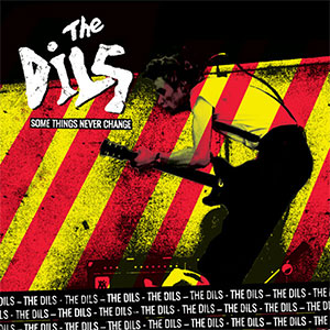 Dils, The – Some Things Never Change LP - Click Image to Close