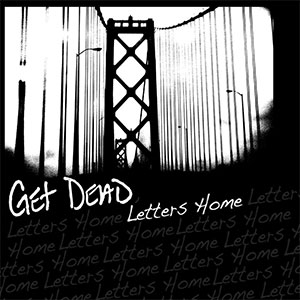 Get Dead – Letters Home LP - zum Schließen ins Bild klicken