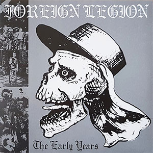 Foreign Legion – The Early Years LP - zum Schließen ins Bild klicken