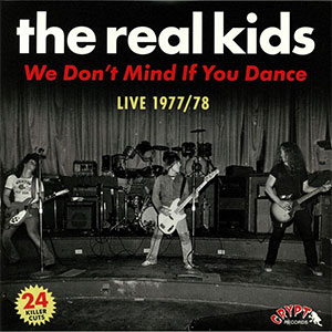 Real Kids, The – We Don’t Mind If You Dance 2xLP - Click Image to Close