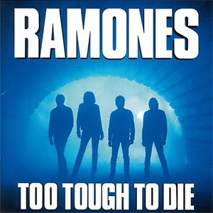 Ramones – Too Tough To Die LP - zum Schließen ins Bild klicken