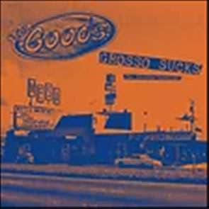 Goods, The – Grosso Sucks (The Vicodin Sessions) LP (limited) - zum Schließen ins Bild klicken