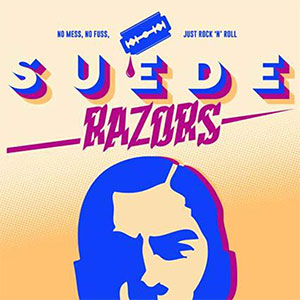 Suede Razors – No Mess, No Fuss, Just Rock 'n' Roll LP - zum Schließen ins Bild klicken