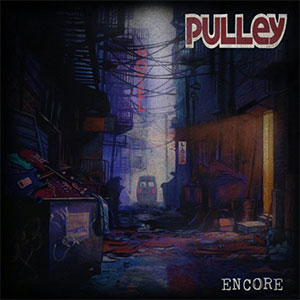 Pulley – Encore 2xLP - zum Schließen ins Bild klicken