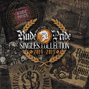 Rude Pride – Singles Collection 2014 - 2019 LP - zum Schließen ins Bild klicken