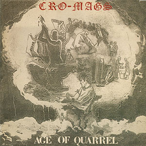 Cro-Mags – Age Of Quarrel LP - Click Image to Close