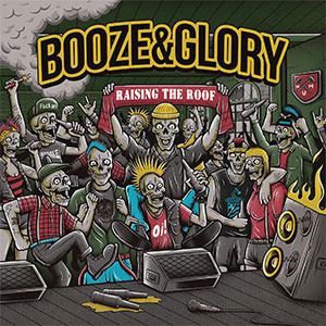 Booze & Glory – Raising The Roof 12" - Click Image to Close