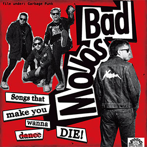 Bad Mojos - Songs That Make You Wanna Die LP - Click Image to Close