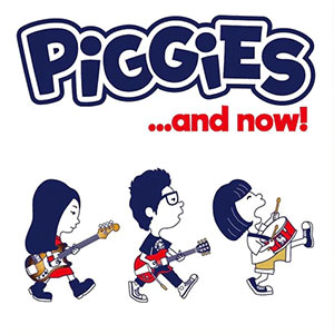 Piggies – ...And Now! 12" - Click Image to Close
