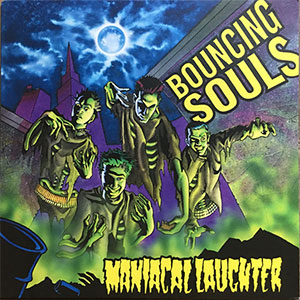 Bouncing Souls – Maniacal Laughter LP - zum Schließen ins Bild klicken