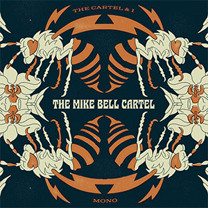 Mike Bell Cartel, The – The Cartel & I LP - zum Schließen ins Bild klicken