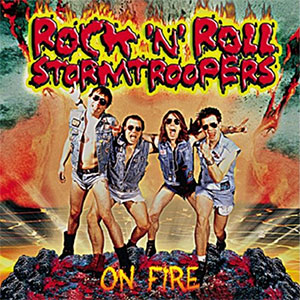 Rock'n'Roll Stormtroopers – On Fire LP - Click Image to Close