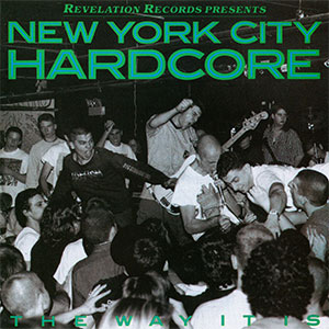 V/A - New York City Hardcore: The Way It Is LP - Click Image to Close