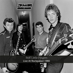Stiff Little Fingers – Live At Rockpalast 1980 LP - zum Schließen ins Bild klicken