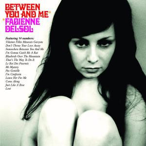 Fabienne Delsol – Between You And Me LP - Click Image to Close