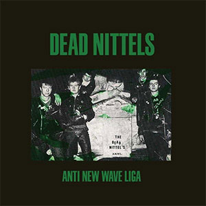 Dead Nittels – Anti New Wave Liga LP - Click Image to Close