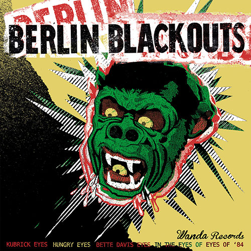 Berlin Blackouts - Double EP 12" - Click Image to Close