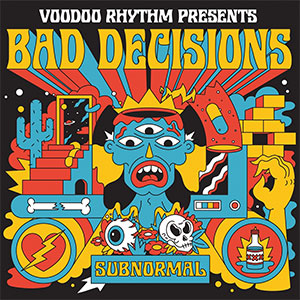 Bad Decisions - Subnormal LP - zum Schließen ins Bild klicken