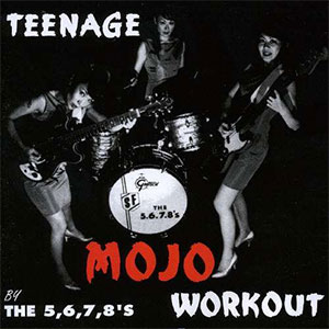 5.6.7.8's The – Teenage Mojo Workout LP - zum Schließen ins Bild klicken