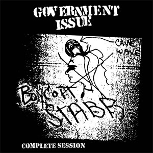 Government Issue – Boycott Stabb Complete Session LP - Click Image to Close