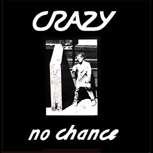 Crazy – No Chance LP - Click Image to Close