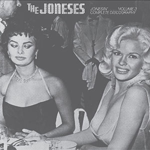 Joneses, The – Jonesin' Discography Vol. 3 LP - Click Image to Close