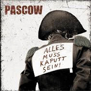 Pascow – Alles Muss Kaputt Sein! LP - zum Schließen ins Bild klicken