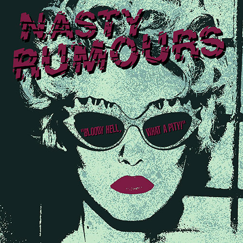 Nasty Rumours - Bloody Hell, What A Pity! LP (2nd press) - Click Image to Close