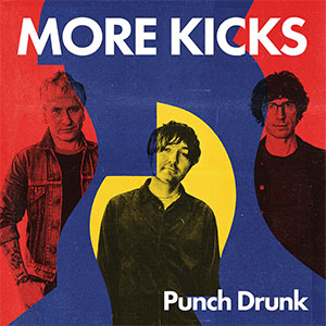 More Kicks – Punch Drunk LP - zum Schließen ins Bild klicken